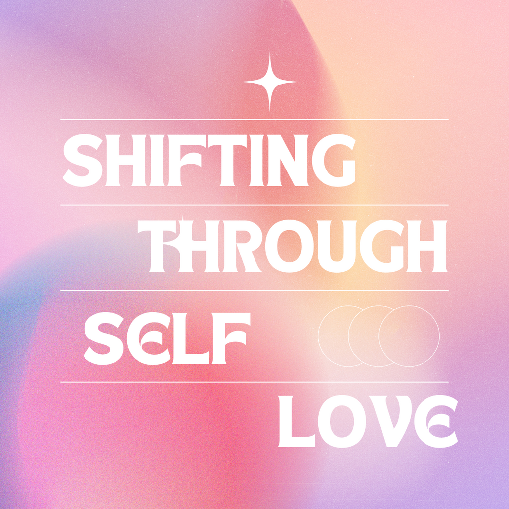 Shifting Through Self Love | More Money, More Radiance, More Confidence // Digital Course